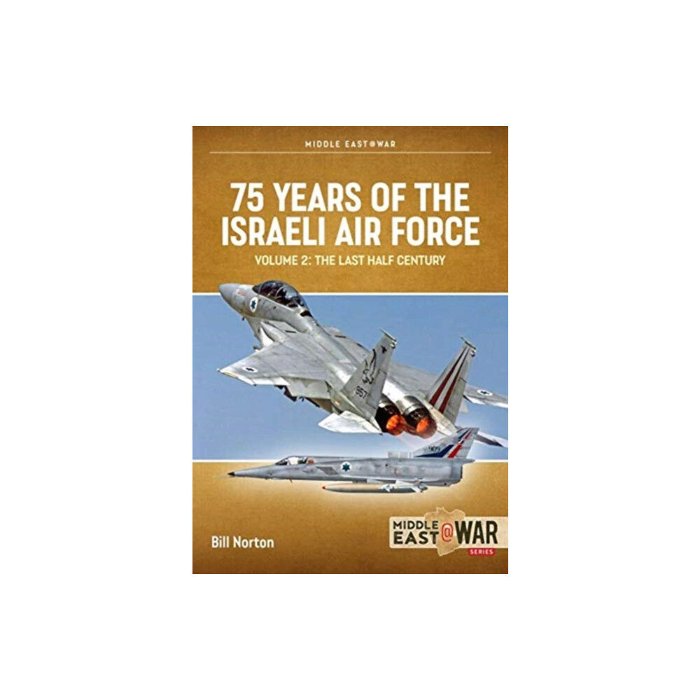 Helion & Company 75 Years of the Israeli Air Force Volume 2 (häftad, eng)