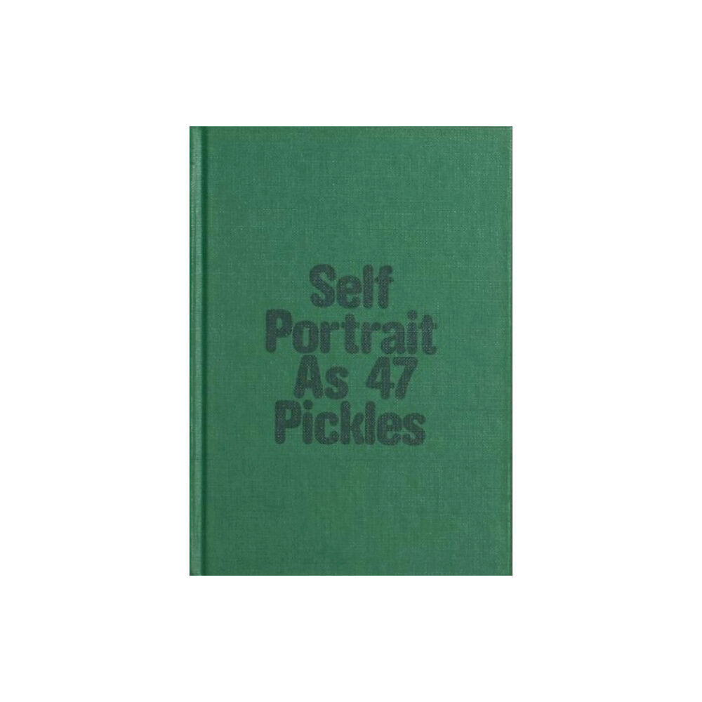 RVB Books Self-Portrait as 47 Pickles (inbunden, eng)
