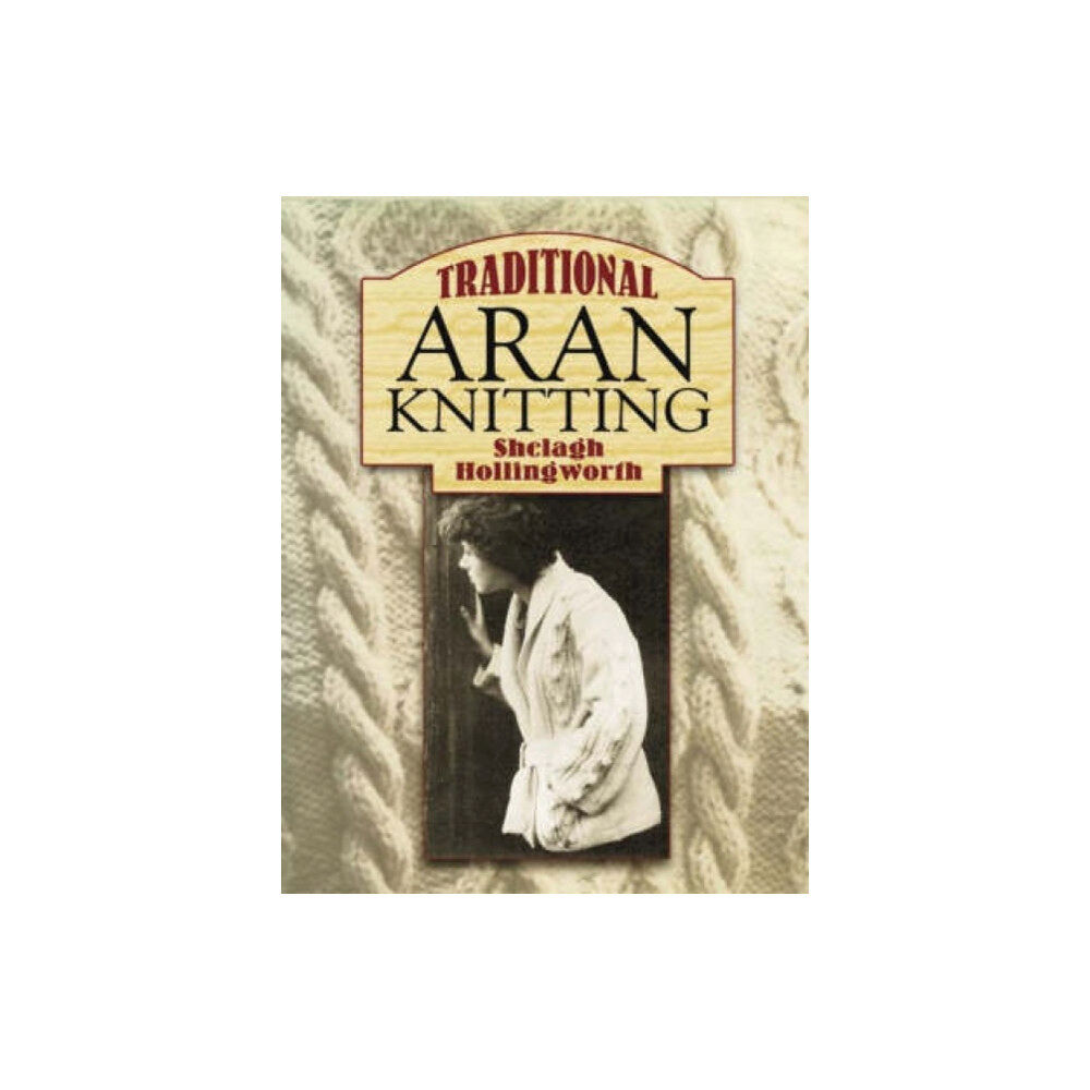 Dover publications inc. Traditional Aran Knitting (häftad, eng)