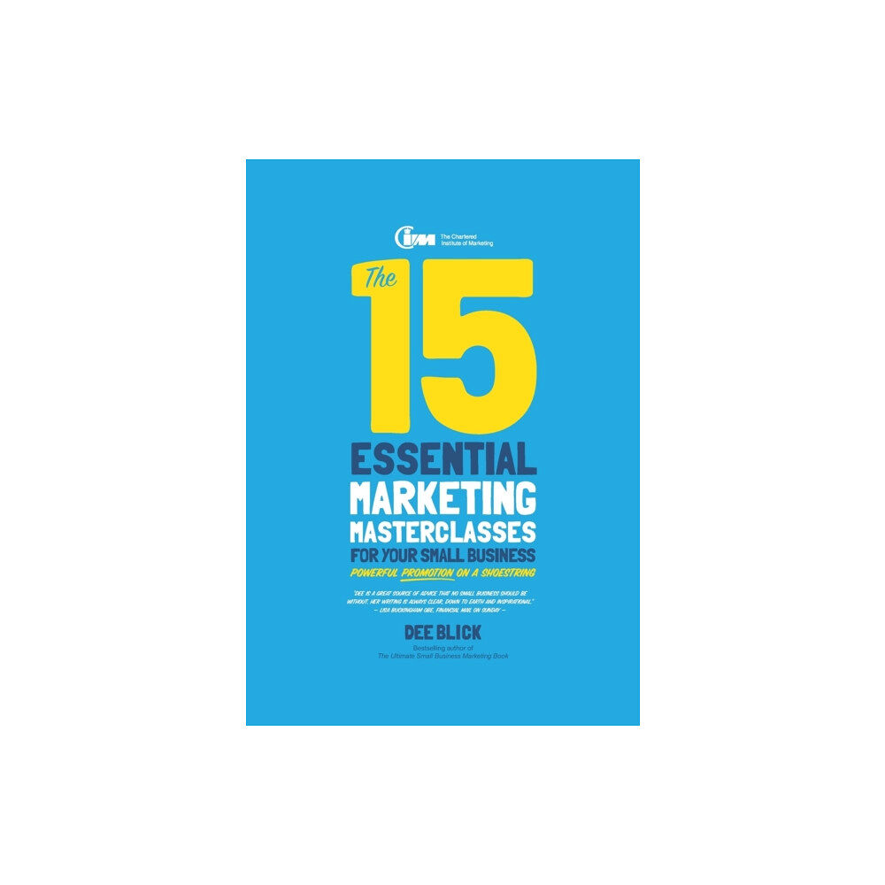 John Wiley And Sons Ltd The 15 Essential Marketing Masterclasses for Your Small Business (häftad, eng)