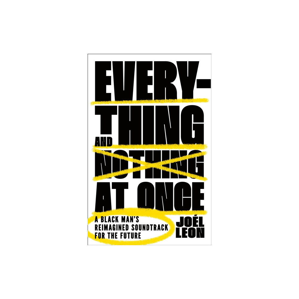 Henry Holt & Company Inc Everything and Nothing at Once (inbunden, eng)