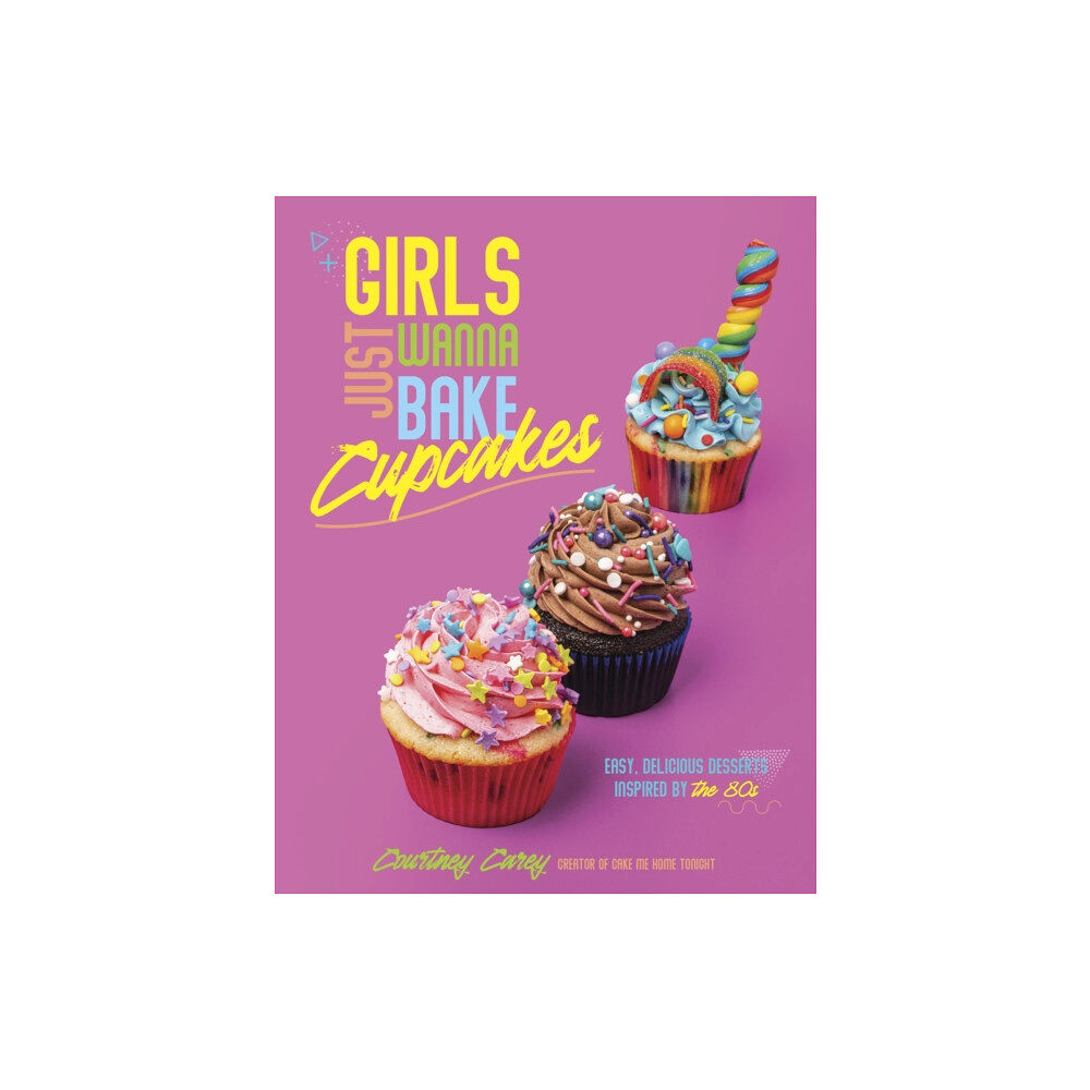 Page Street Publishing Co. Girls Just Wanna Bake Cupcakes (häftad, eng)