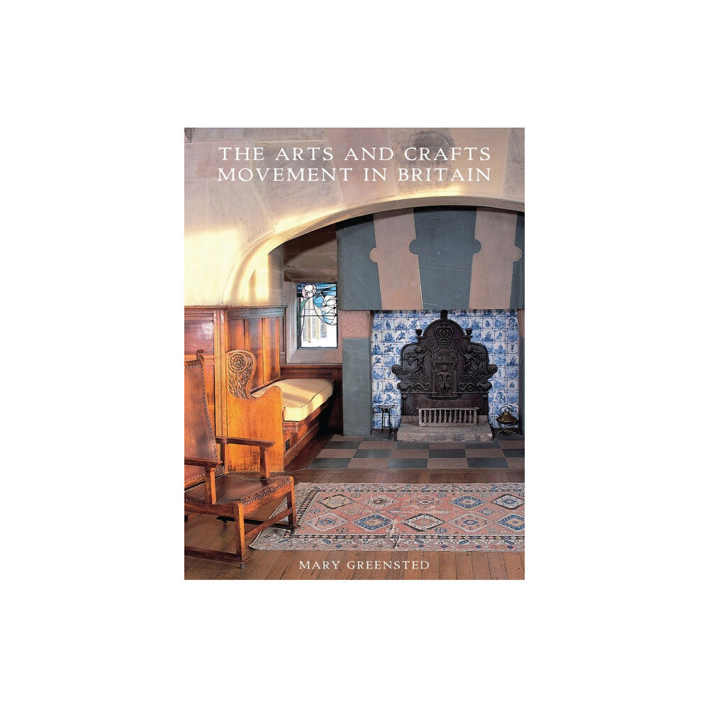 Bloomsbury Publishing PLC The Arts and Crafts Movement in Britain (häftad, eng)