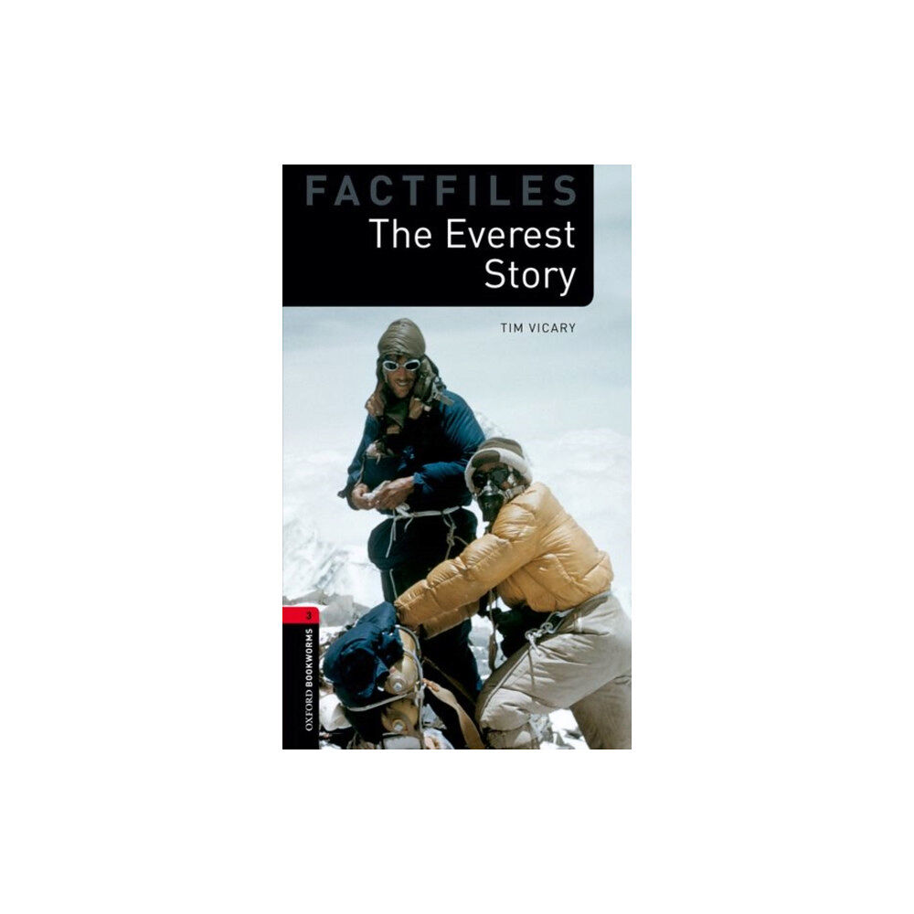 Oxford University Press Oxford Bookworms Library Factfiles: Level 3:: The Everest Story (häftad, eng)