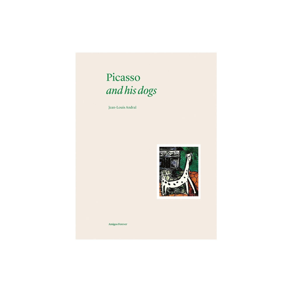 Editions Norma Picasso and his Dogs (inbunden, eng)