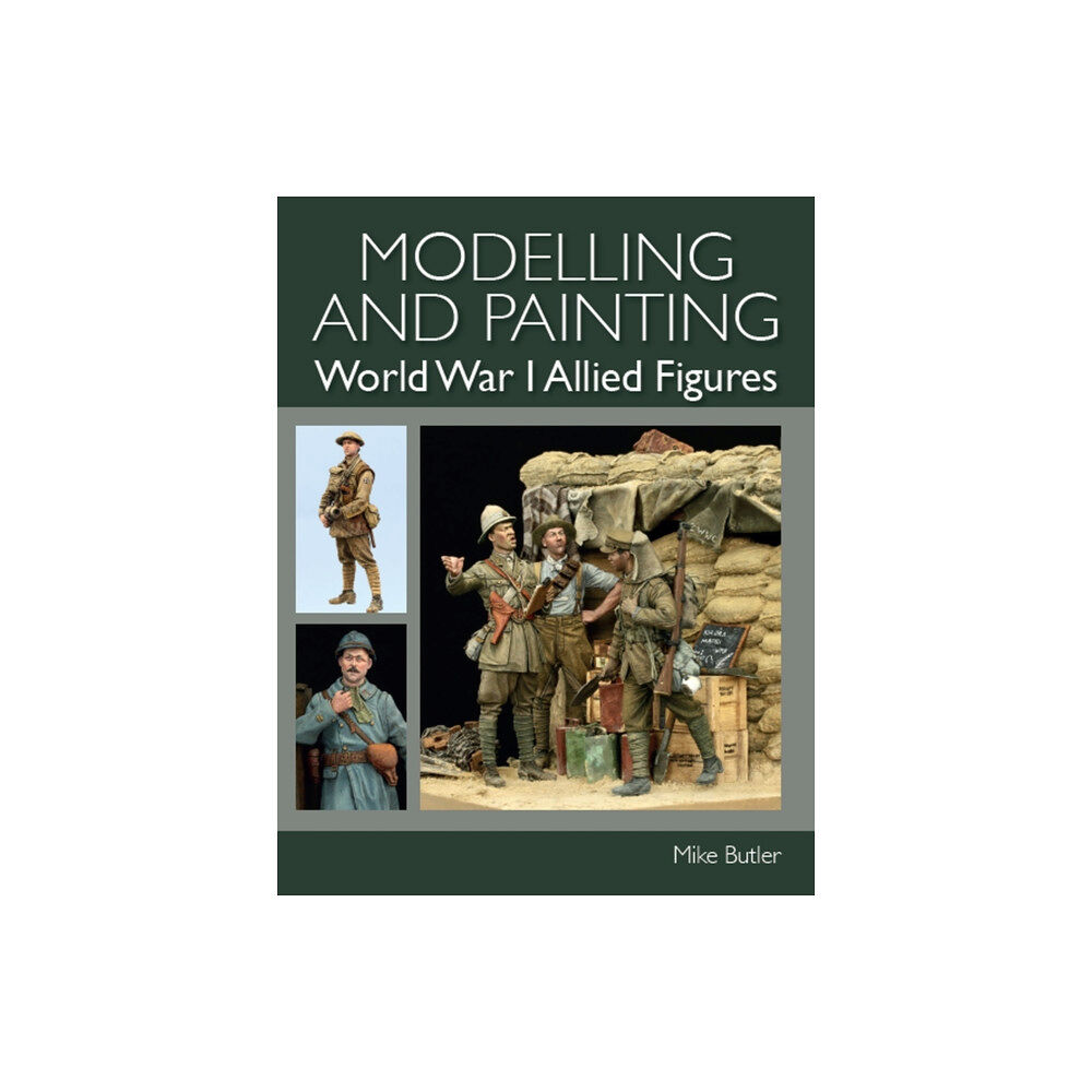 The Crowood Press Ltd Modelling and Painting World War I Allied Figures (häftad, eng)