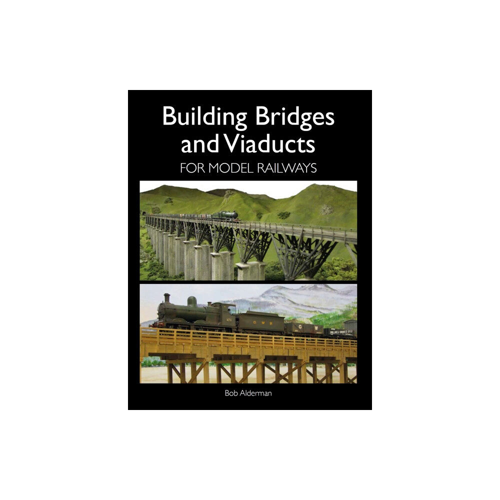 The Crowood Press Ltd Building Bridges and Viaducts for Model Railways (häftad, eng)