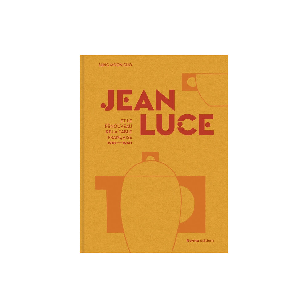 Editions Norma Jean Luce et le renouveau de la table francaise, 1910-1960 (inbunden, fre)