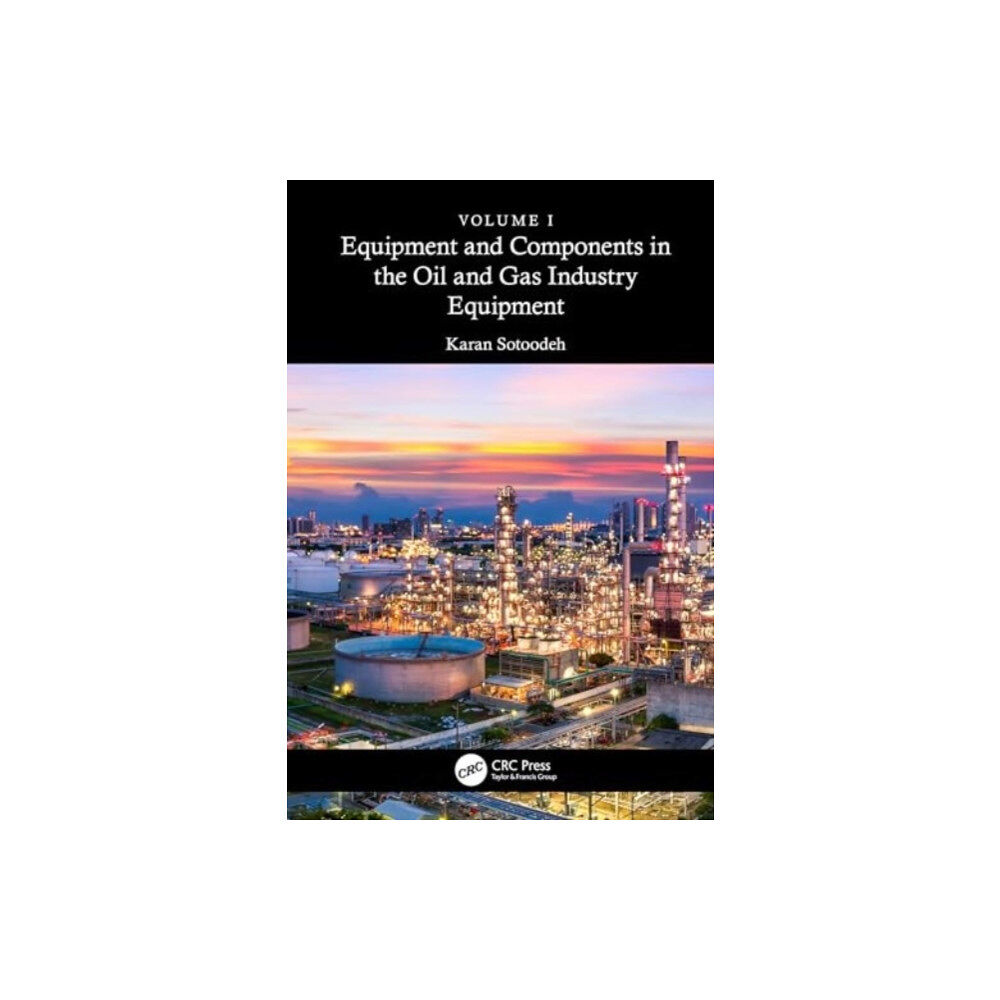 Taylor & francis ltd Equipment and Components in the Oil and Gas Industry Volume 1 (inbunden, eng)
