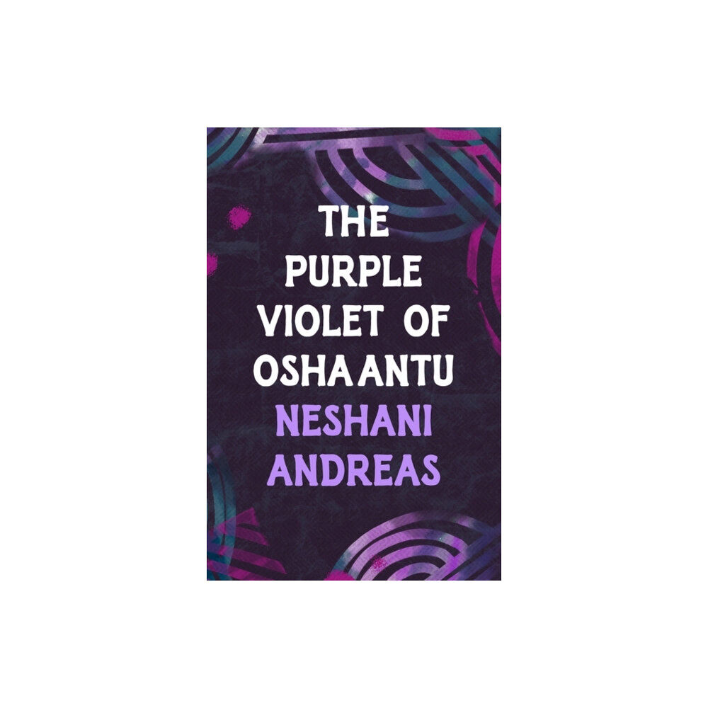 Bloomsbury Publishing PLC The Purple Violet of Oshaantu (häftad, eng)