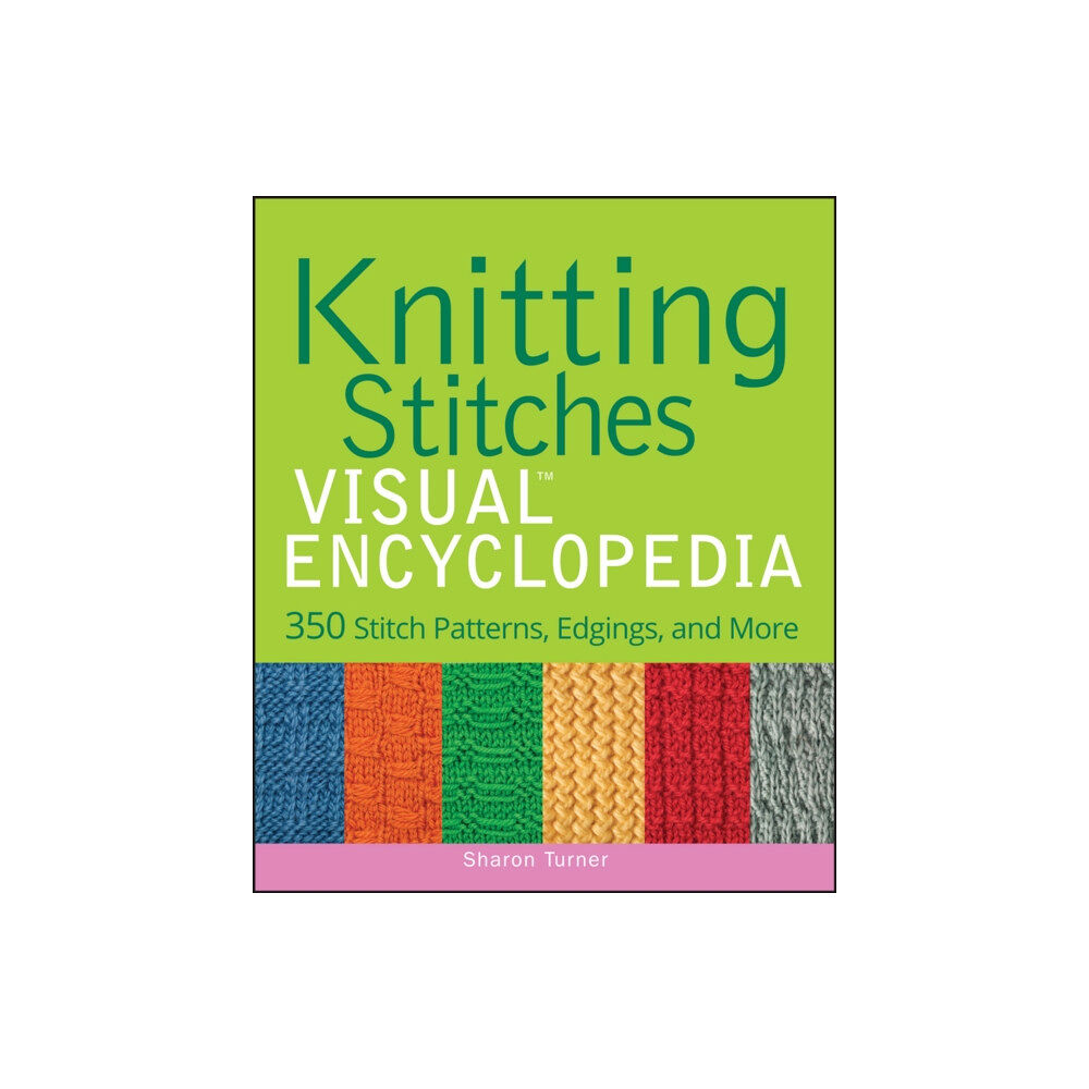 John Wiley & Sons Inc Knitting Stitches VISUAL Encyclopedia (inbunden, eng)