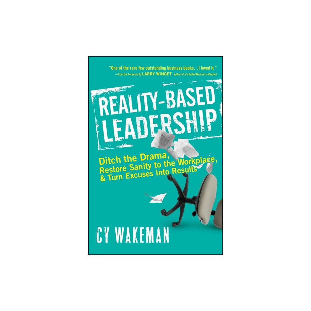 John Wiley & Sons Inc Reality-Based Leadership (inbunden, eng)