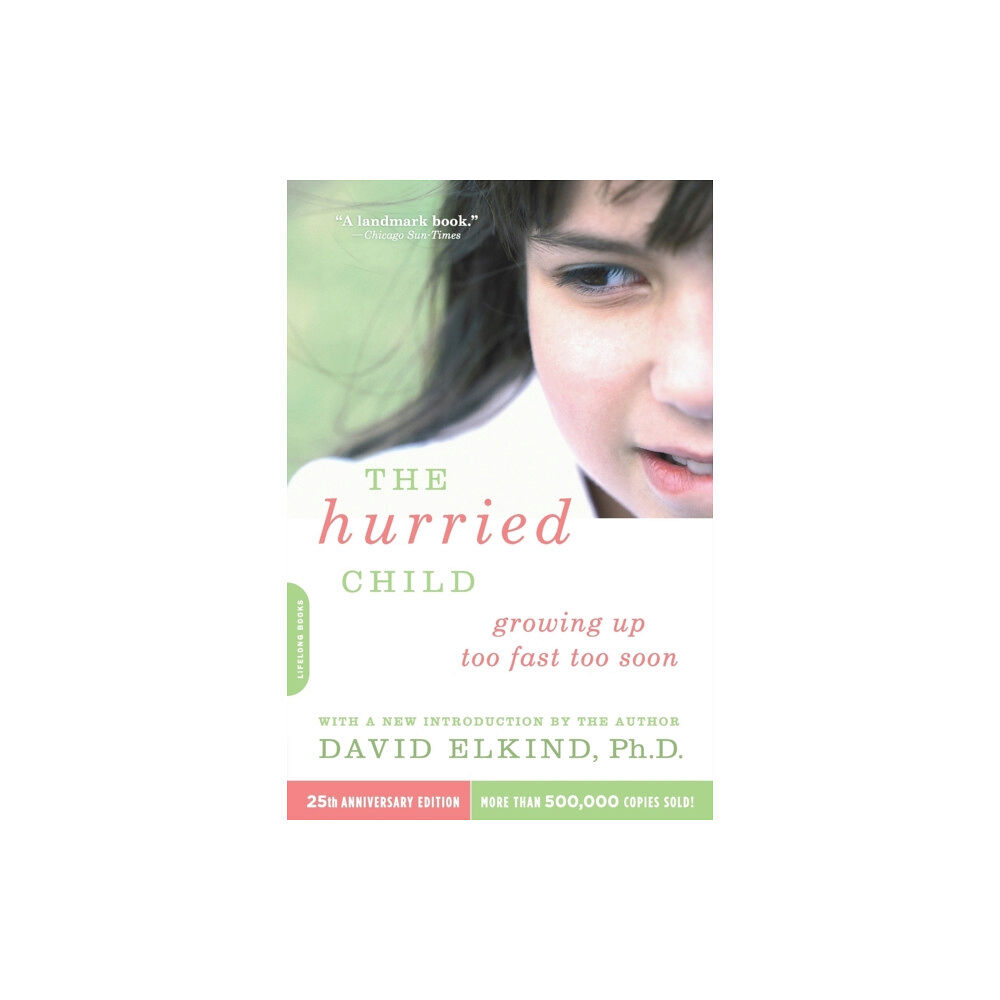 Hachette Books The Hurried Child, 25th anniversary edition (häftad, eng)