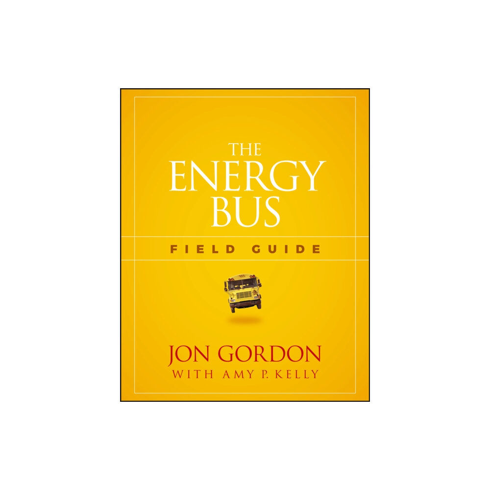 John Wiley & Sons Inc The Energy Bus Field Guide (häftad, eng)