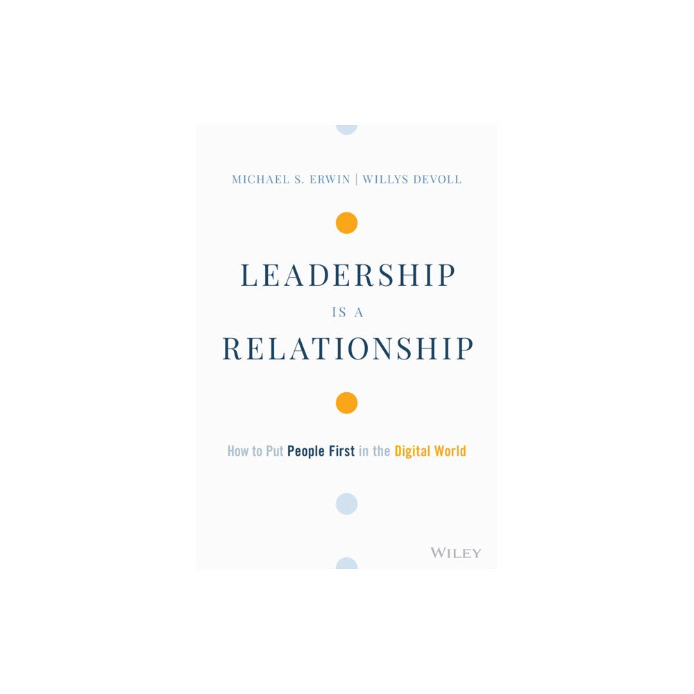 John Wiley & Sons Inc Leadership is a Relationship (inbunden, eng)