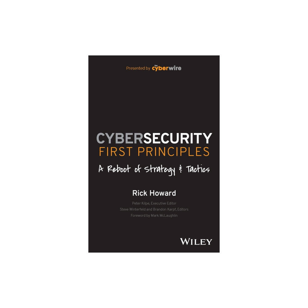 John Wiley & Sons Inc Cybersecurity First Principles: A Reboot of Strategy and Tactics (häftad, eng)