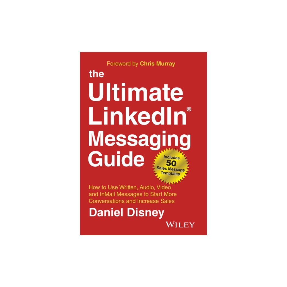 John Wiley & Sons Inc The Ultimate LinkedIn Messaging Guide (inbunden, eng)