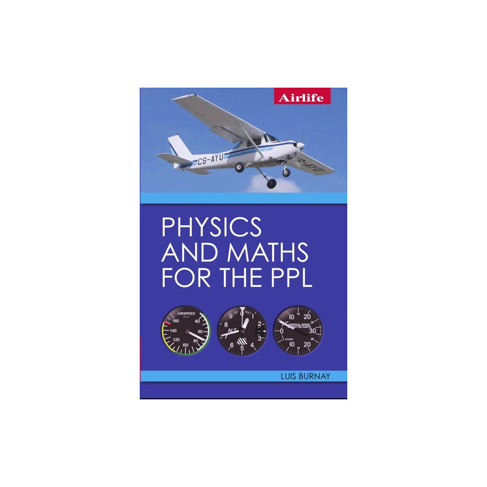 The Crowood Press Ltd Physics and Maths for the PPL (häftad, eng)