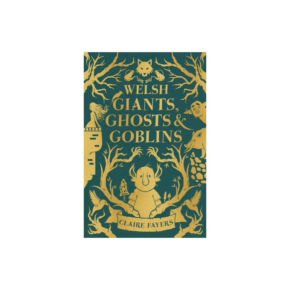 Firefly Press Ltd Welsh Giants, Ghosts and Goblins (inbunden, eng)
