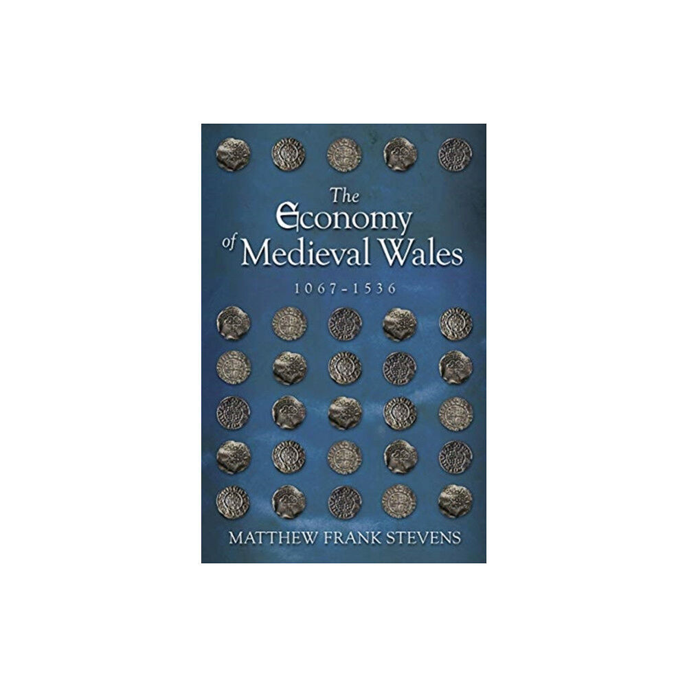 University of wales press The Economy of Medieval Wales, 1067-1536 (häftad, eng)