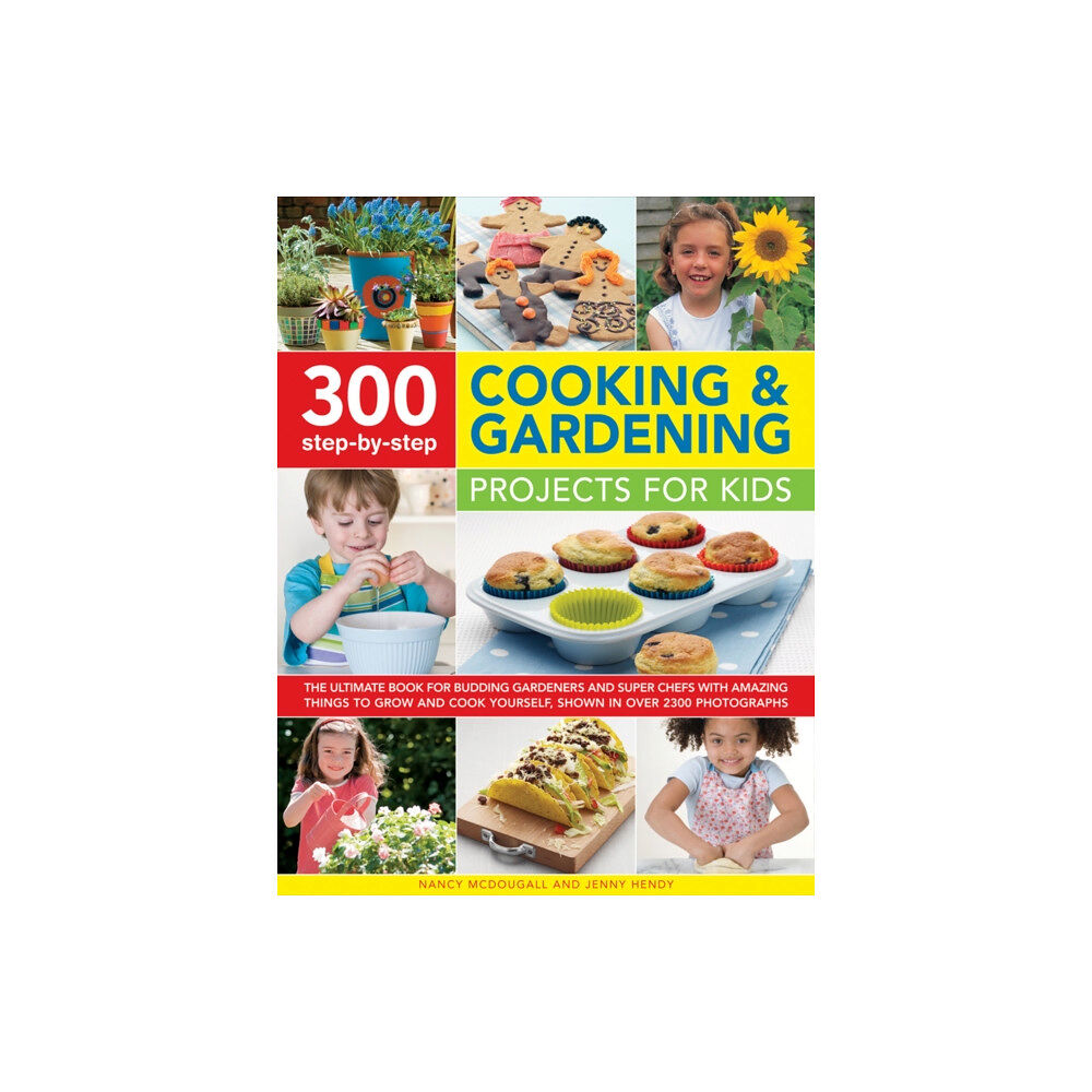 Anness publishing 300 Step By Step Cooking & Gardening Projects for Kids (häftad, eng)