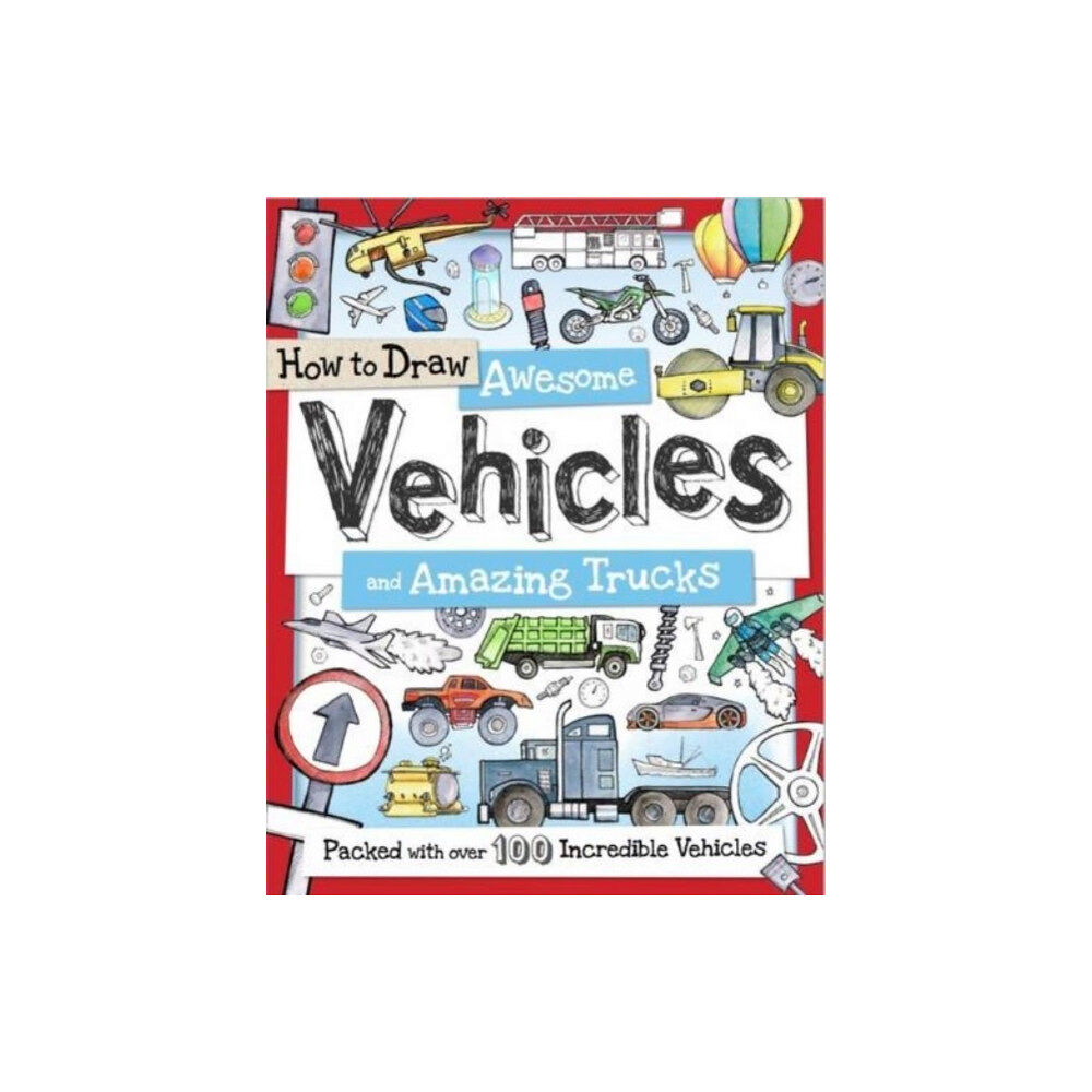 Green Android Limited How to Draw Awesome Vehicles and Amazing Trucks (häftad, eng)