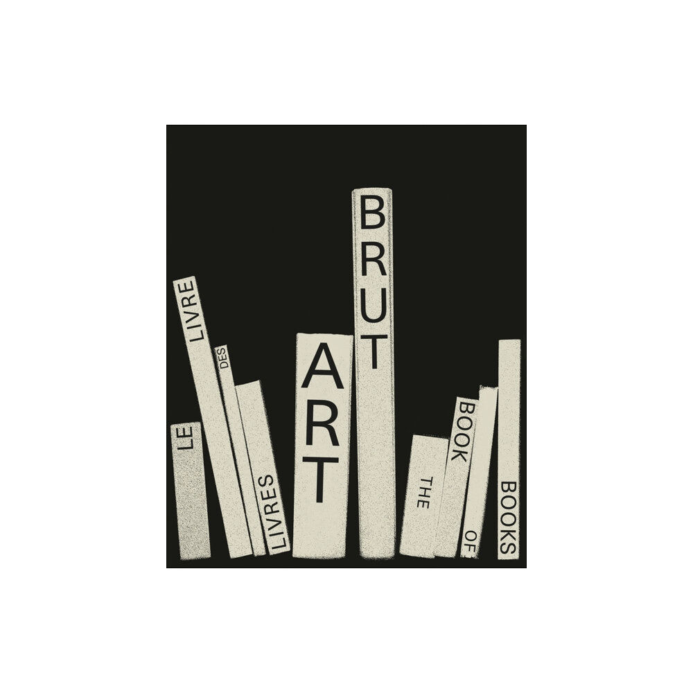 Five Continents Editions Art Brut. The Book of Books (inbunden, eng)