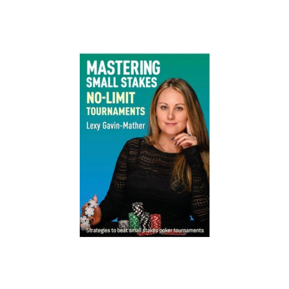 D&B Publishing Mastering Small Stakes No-Limit Tournaments (häftad, eng)