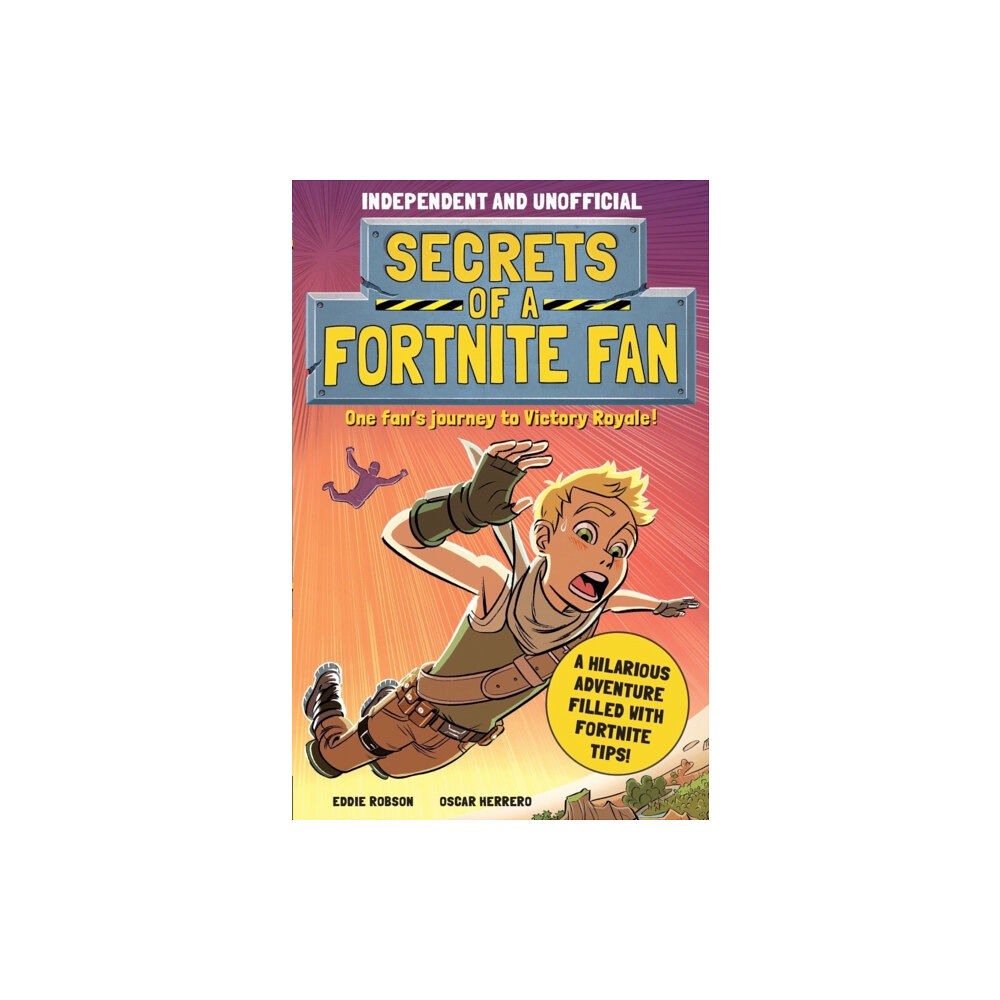 Hachette Children's Group Secrets of a Fortnite Fan (Independent & Unofficial) (häftad, eng)