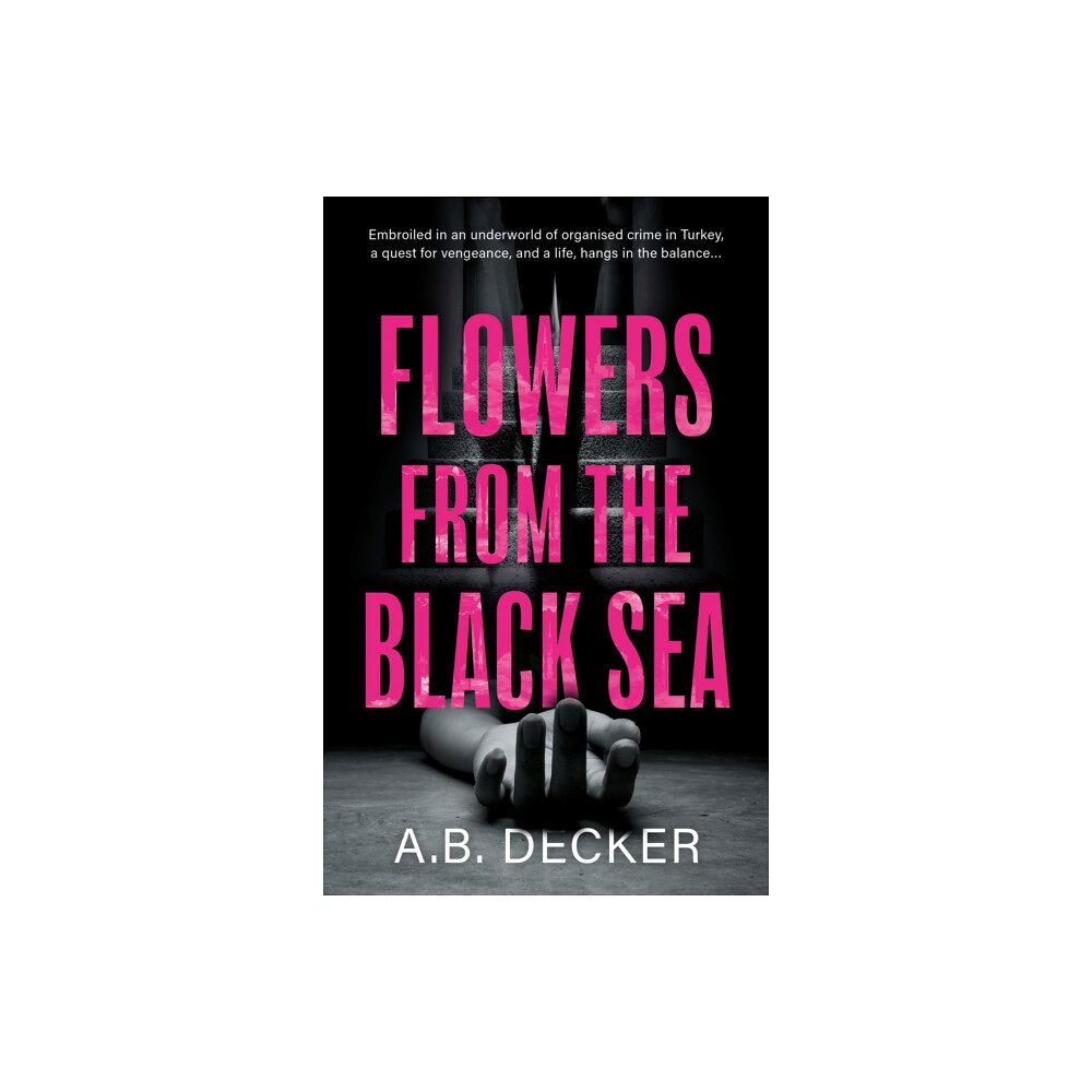 The Book Guild Ltd Flowers from the Black Sea (häftad, eng)