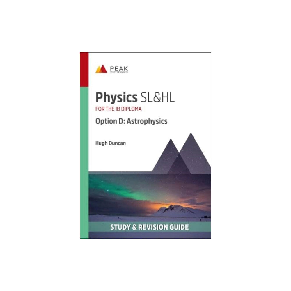 Peak Study Resources Ltd Physics SL&HL Option D: Astrophysics (häftad, eng)