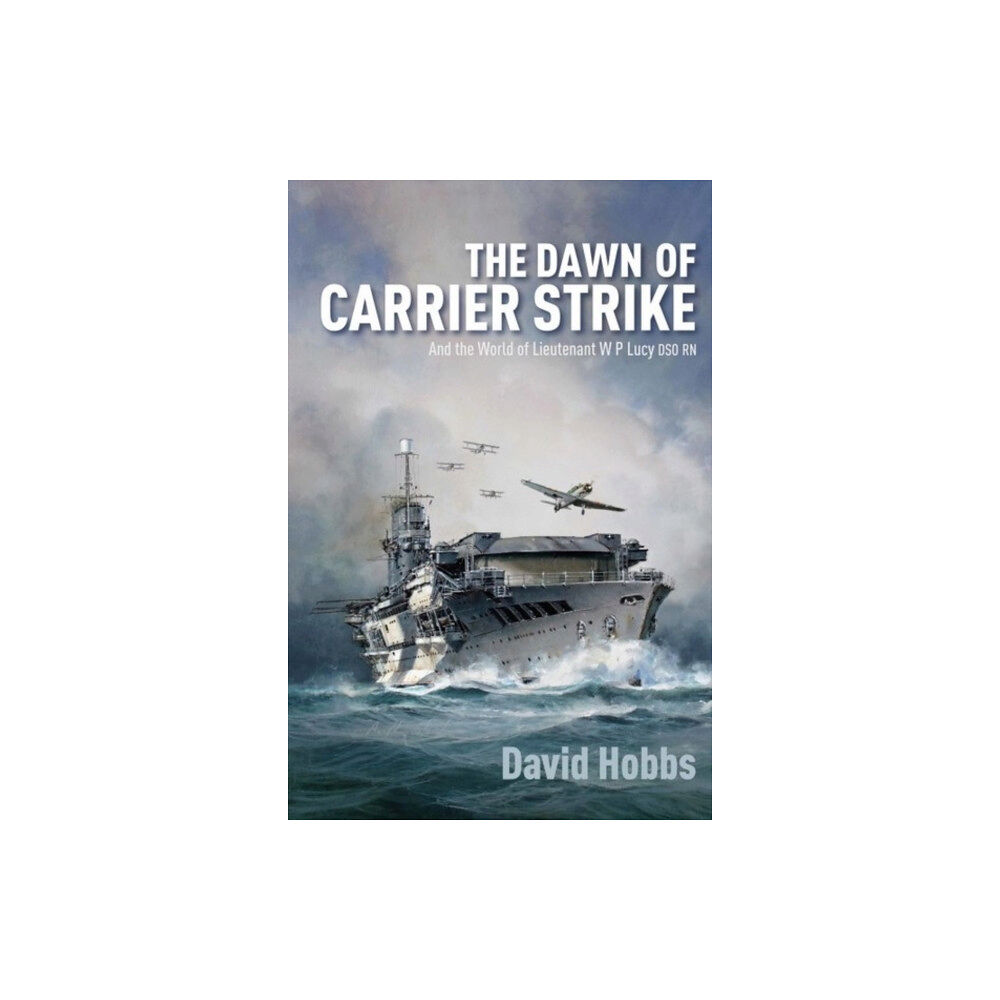 Pen & Sword Books Ltd The Dawn of Carrier Strike (inbunden, eng)