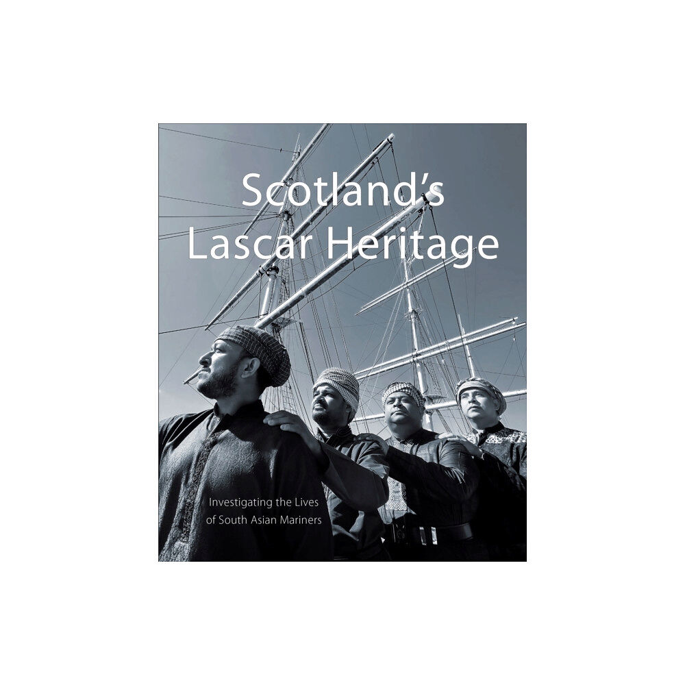 Glasgow Museums Publishing Scotland's Lascar Heritage (häftad, eng)