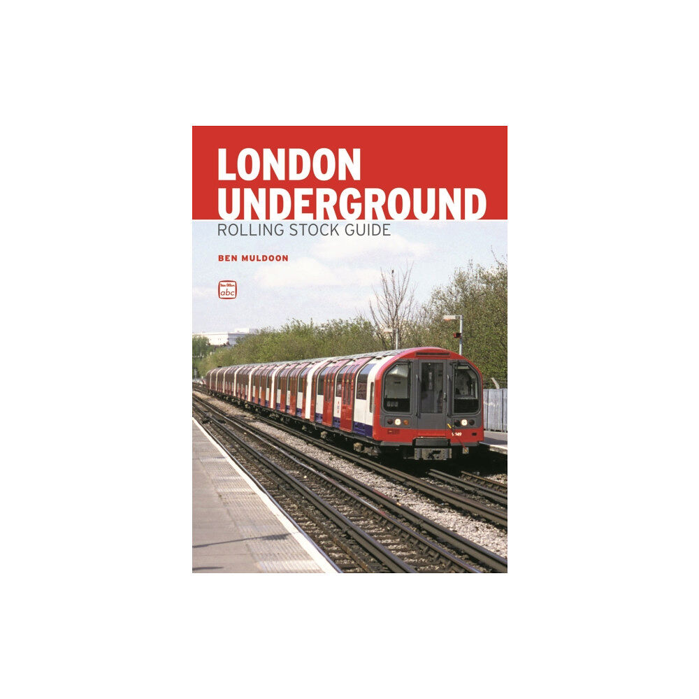 Crecy Publishing abc London Underground Rolling Stock Guide (häftad, eng)