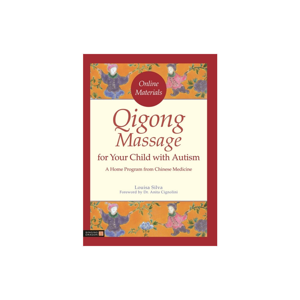 Jessica kingsley publishers Qigong Massage for Your Child with Autism (häftad, eng)