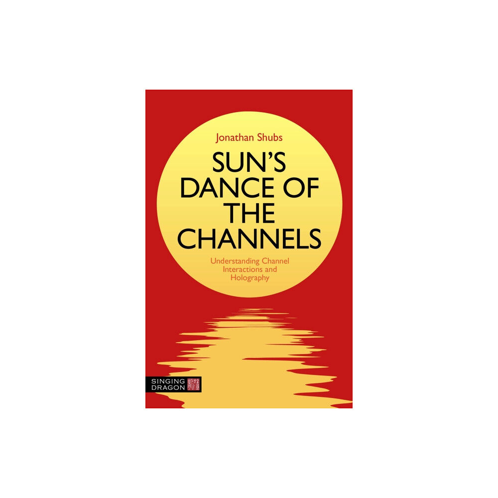 Jessica kingsley publishers Sun's Dance of the Channels (häftad, eng)