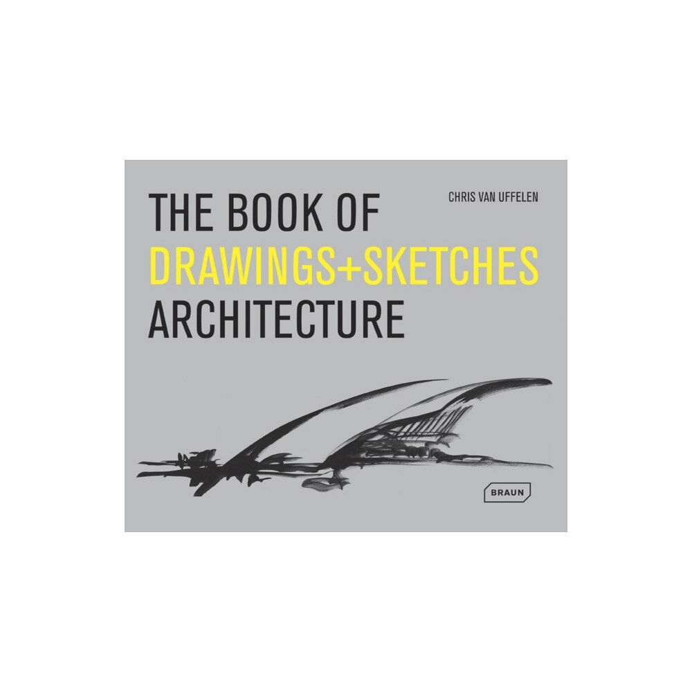 Braun Publishing AG The Book of Drawings + Sketches - Architecture (inbunden, eng)