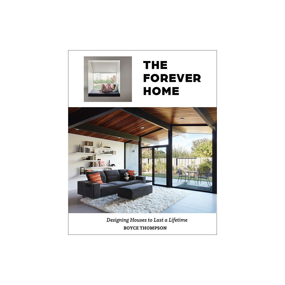 Schiffer Publishing The Forever Home : Designing Houses to Last a Lifetime (inbunden, eng)