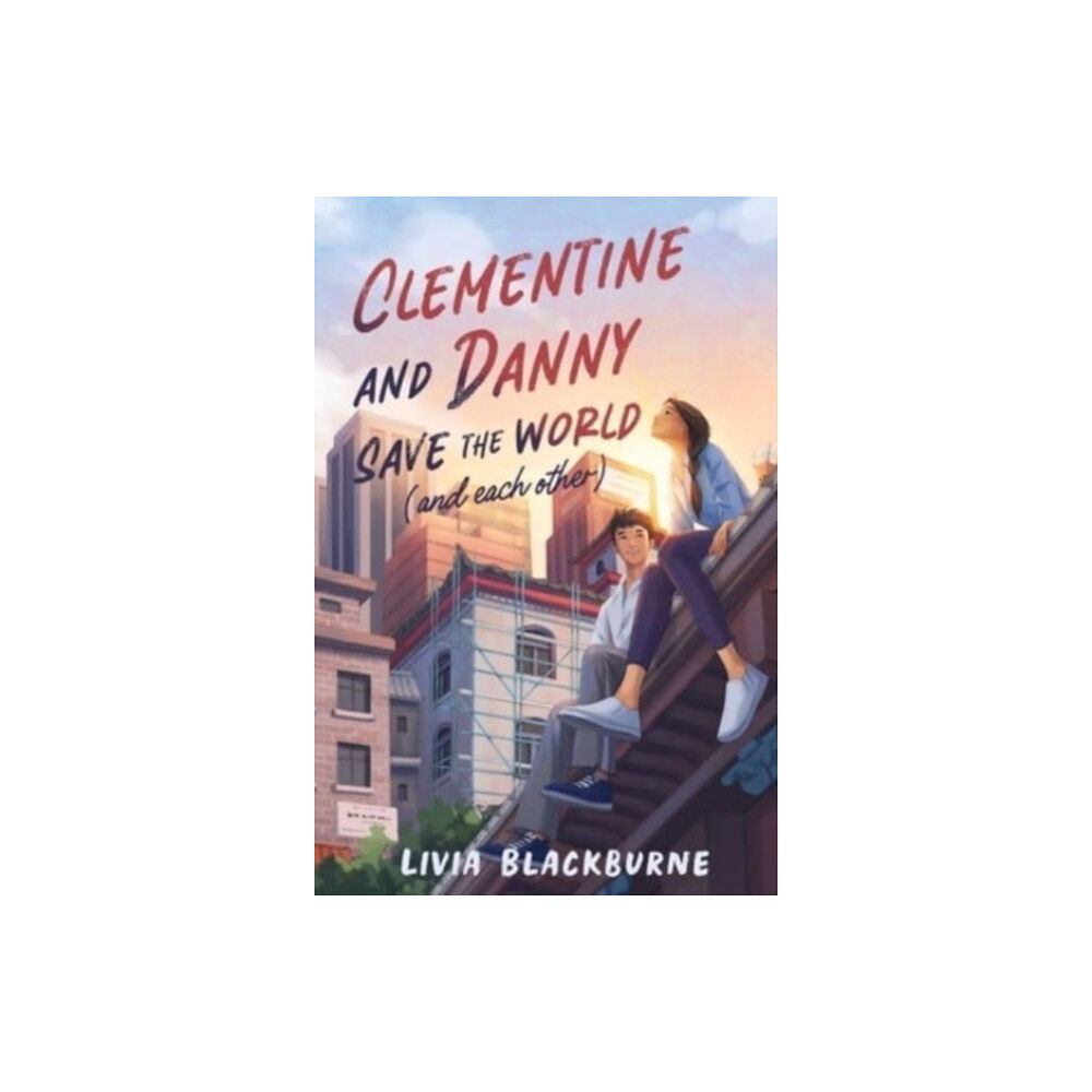 Harpercollins publishers inc Clementine and Danny Save the World (and Each Other) (häftad, eng)