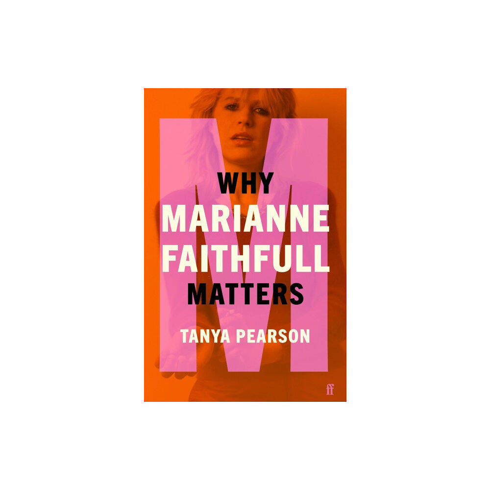 Faber & Faber Why Marianne Faithfull Matters (inbunden, eng)