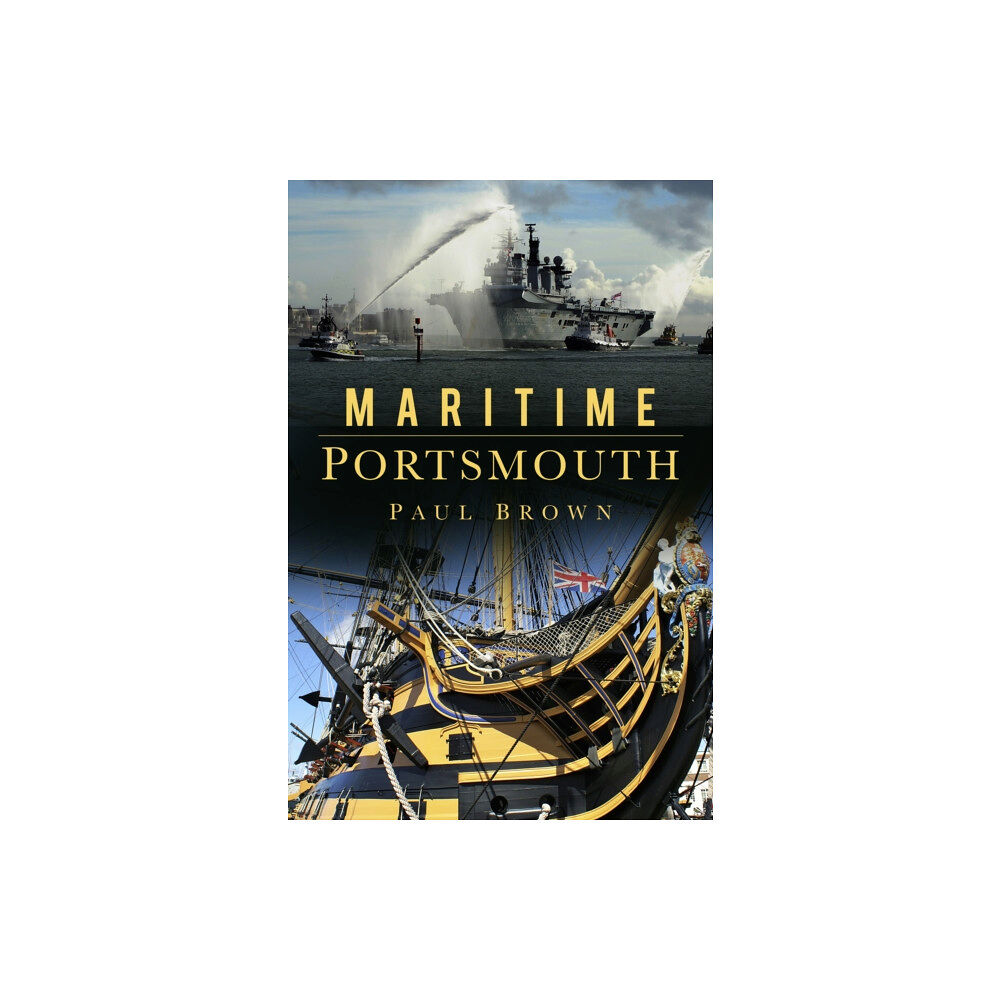 The History Press Ltd Maritime Portsmouth (häftad, eng)