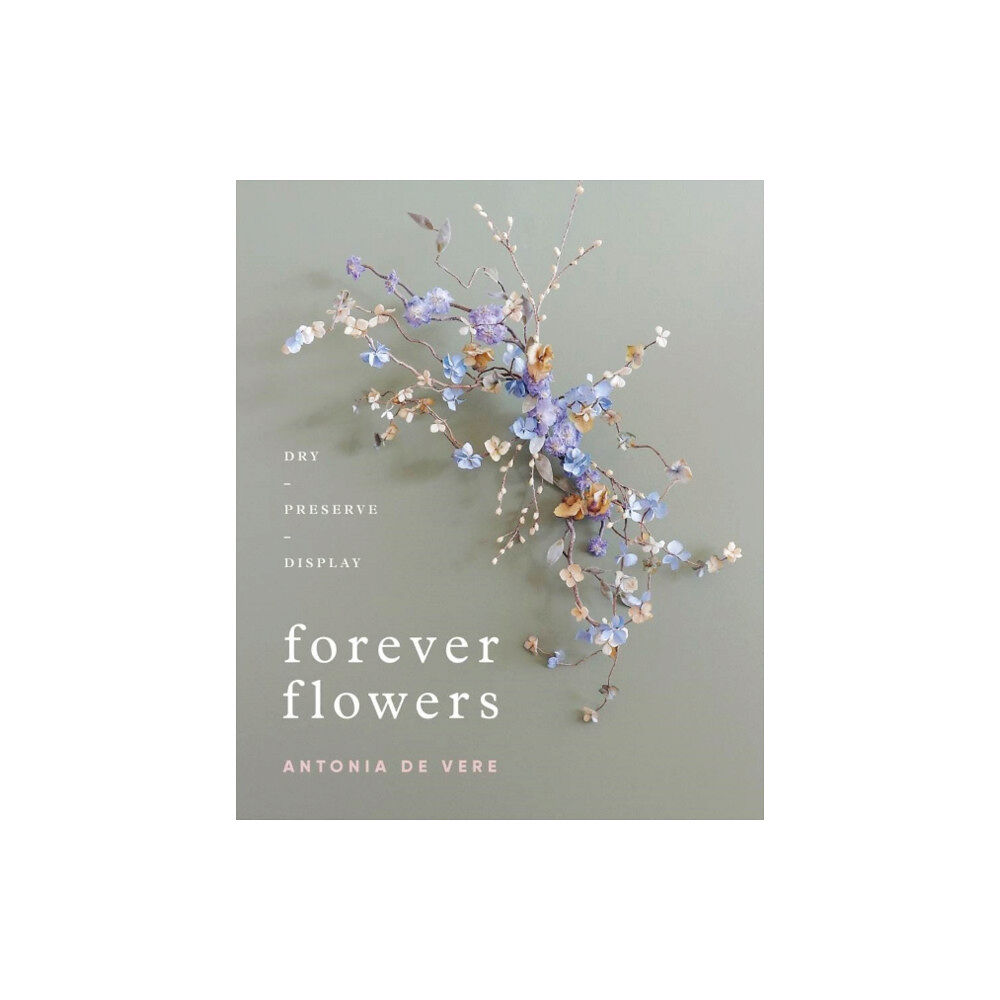 Schiffer Publishing Ltd Forever Flowers (inbunden, eng)