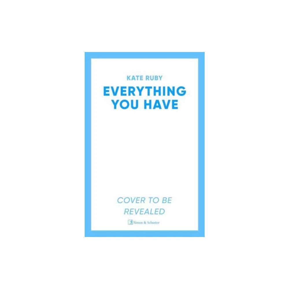 Simon & Schuster Ltd Everything You Have (häftad, eng)