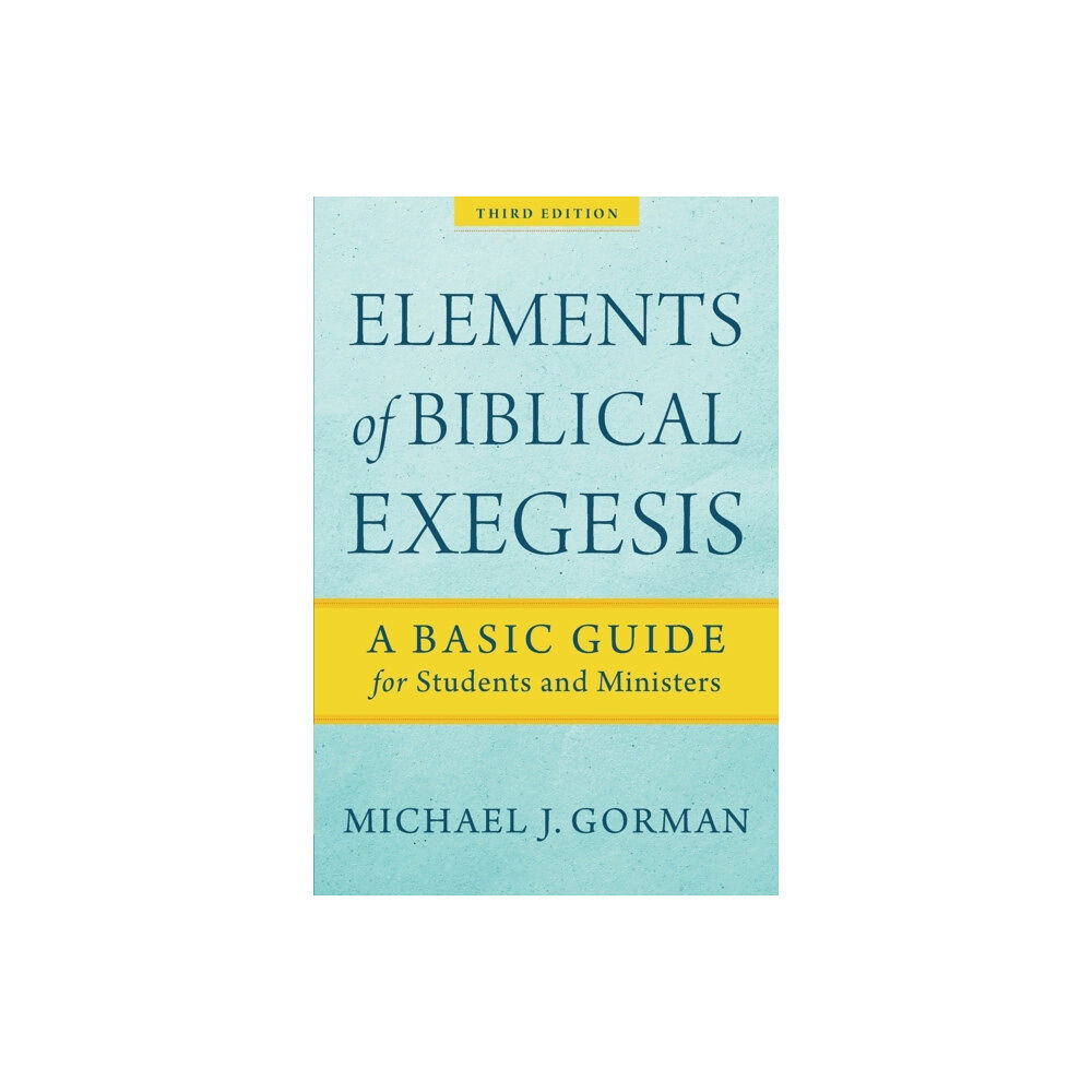 Baker publishing group Elements of Biblical Exegesis – A Basic Guide for Students and Ministers (häftad, eng)