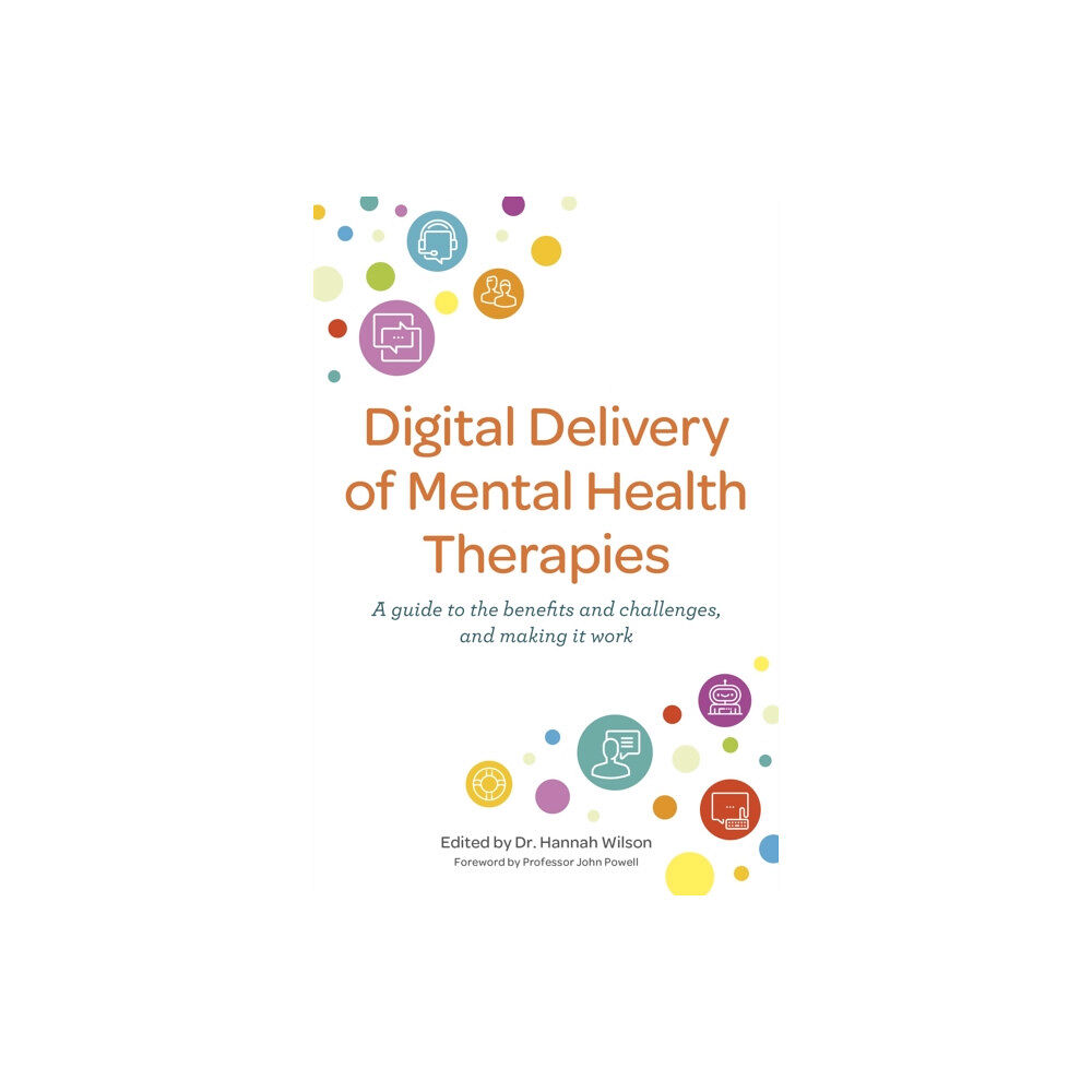 Jessica kingsley publishers Digital Delivery of Mental Health Therapies (häftad, eng)