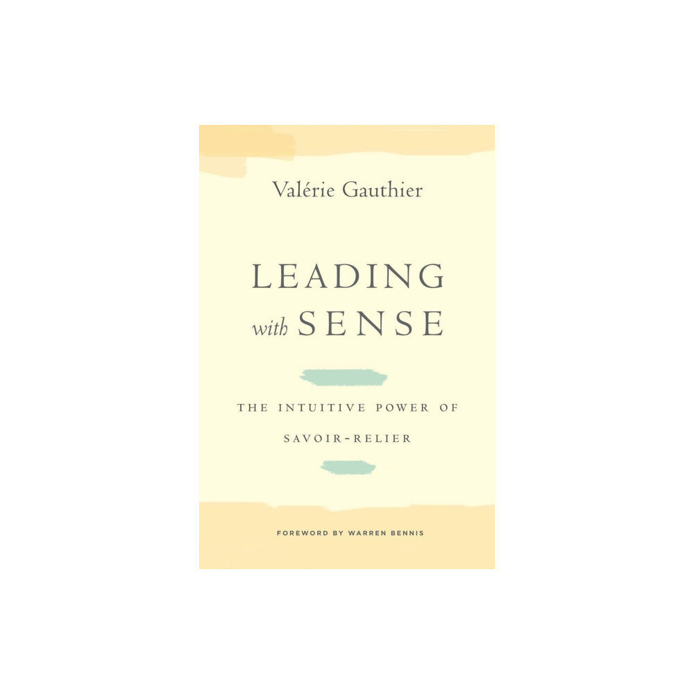 Stanford university press Leading with Sense (inbunden, eng)