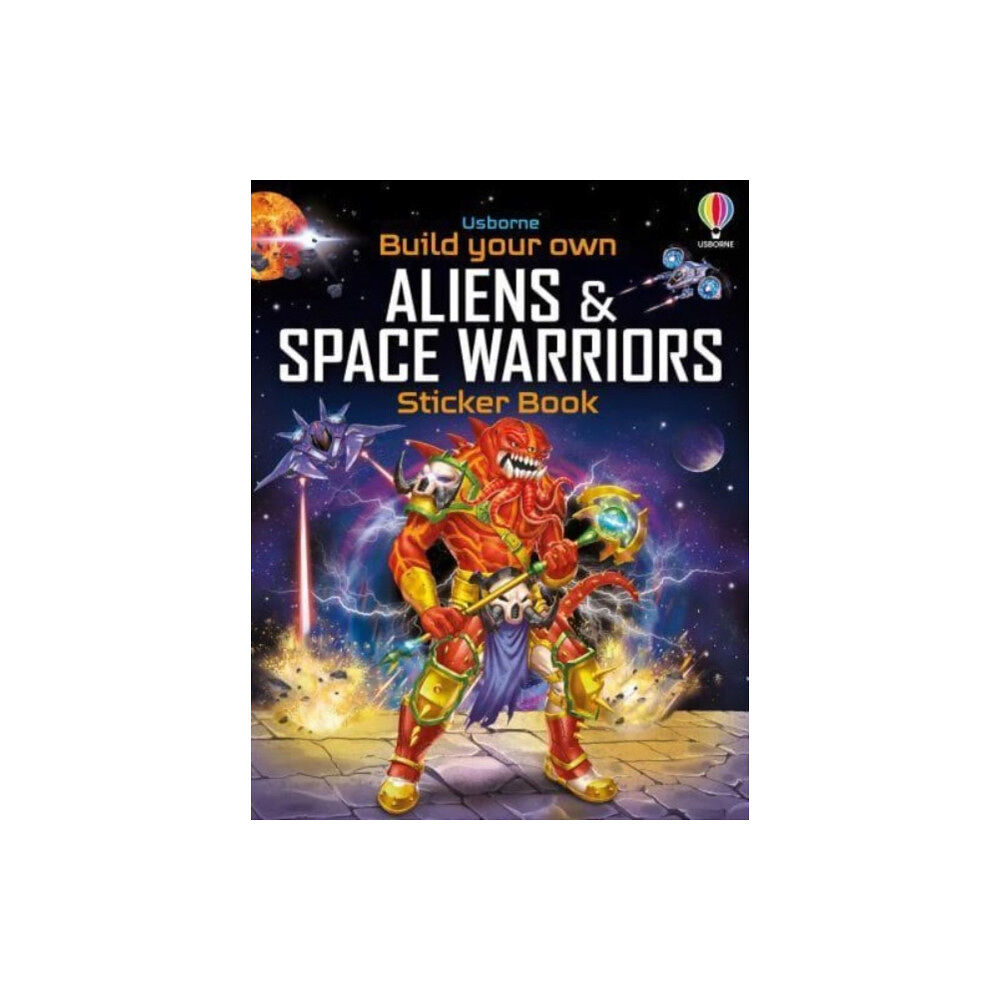 Usborne Publishing Ltd Build Your Own Aliens and Space Warriors Sticker Book (häftad, eng)