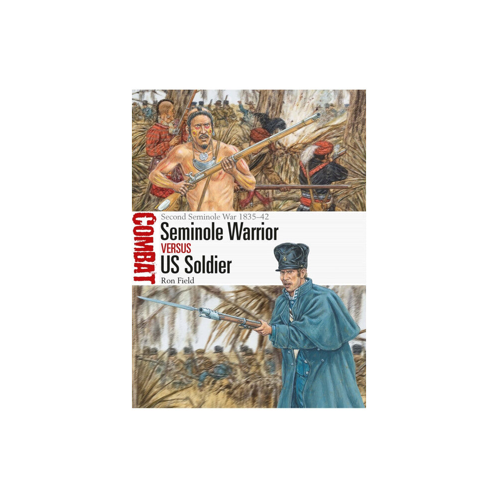 Bloomsbury Publishing PLC Seminole Warrior vs US Soldier (häftad, eng)