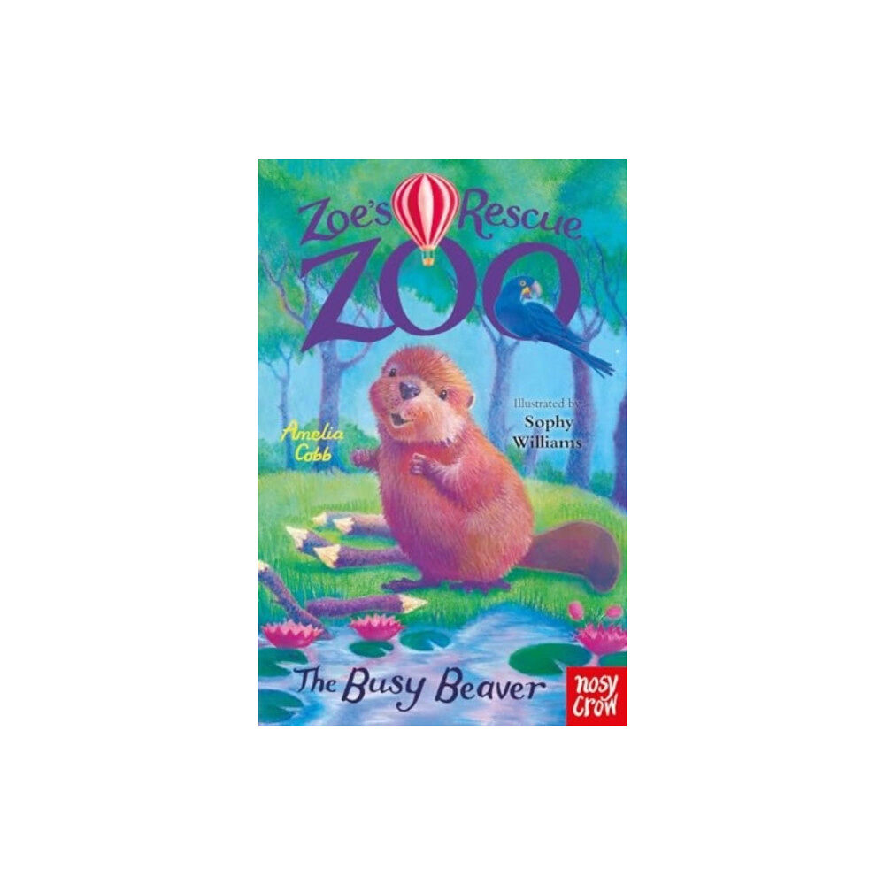 Nosy Crow Ltd Zoe's Rescue Zoo: The Busy Beaver (häftad, eng)