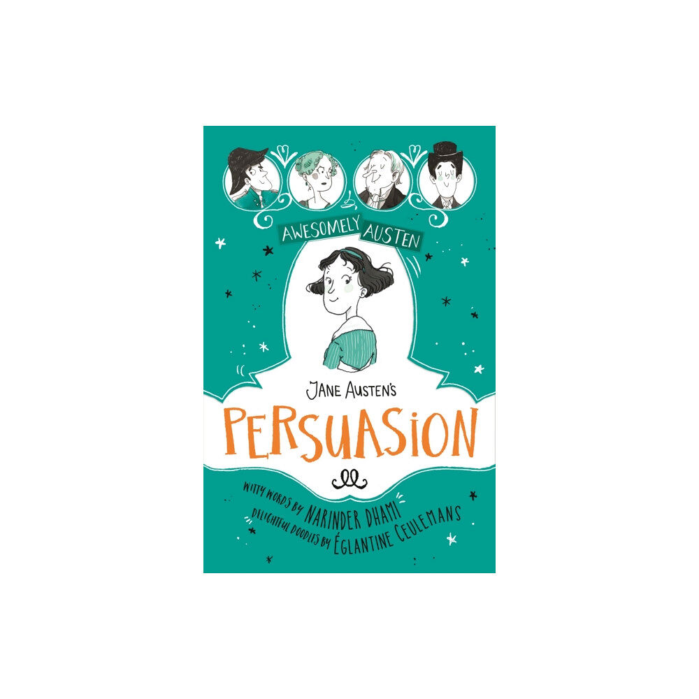 Hachette Children's Group Awesomely Austen - Illustrated and Retold: Jane Austen's  Persuasion (häftad, eng)
